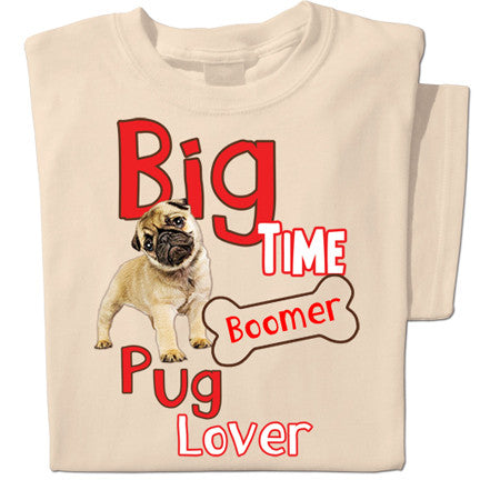 Big Time Pug Lover t-shirt