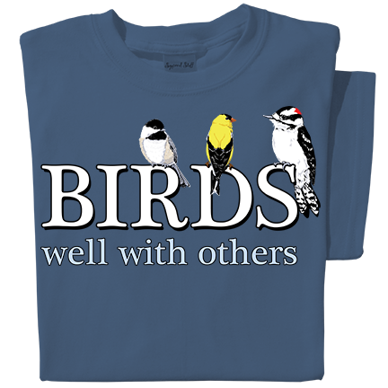 Birds well with others t-shirt