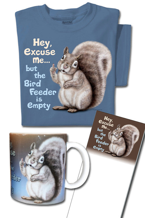 Excuse me but the bird feeder is empty gift set