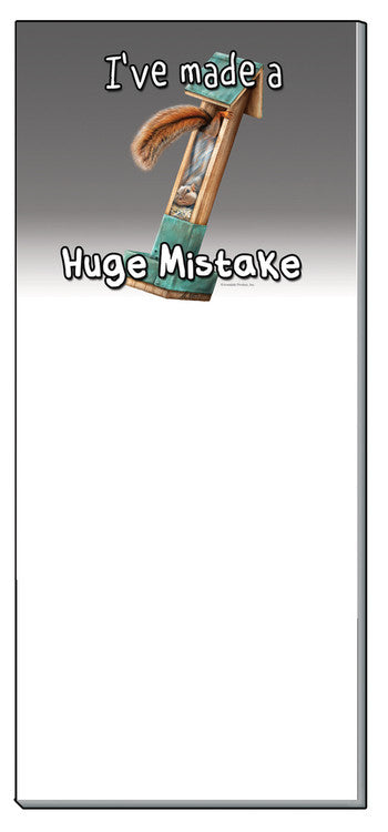 I've Made a Huge Mistake Notepad | Funny Squirrel Notepad