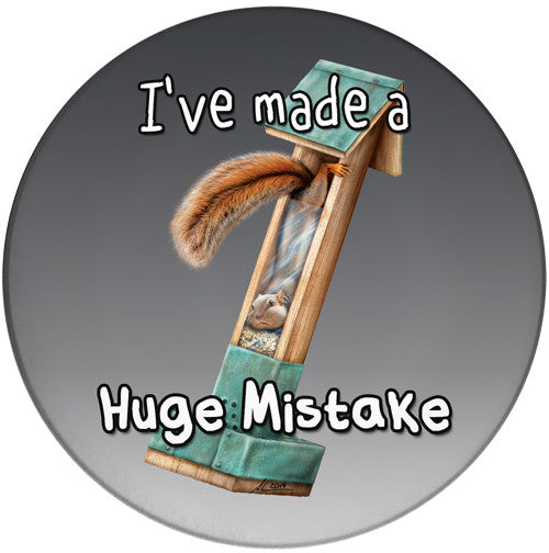 I've made a Huge Mistake Sandstone Ceramic Coaster | Front