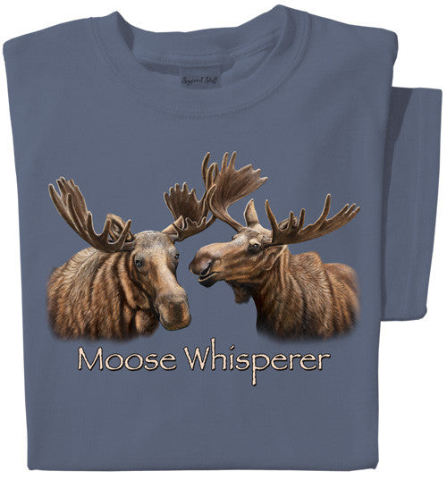 Moose Whisperer T-shirt | Cool Moose Tee