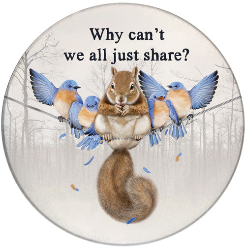 Why can't we all just share? Ceramic Coaster | Front