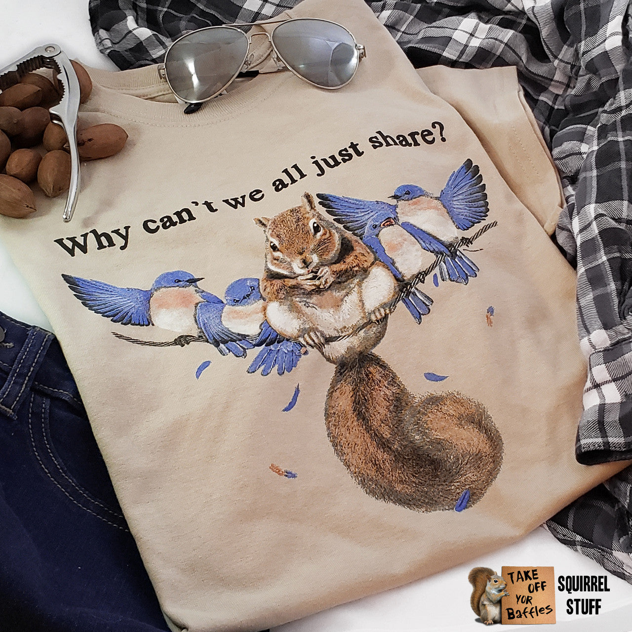 Why can't we all just share? | Squirrel  and Bluebirds T-shirt