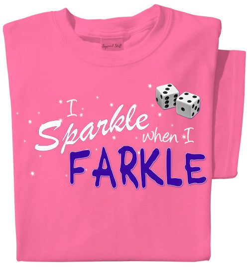 I Sparkle When I Farkle T-Shirt | Pink | Dice