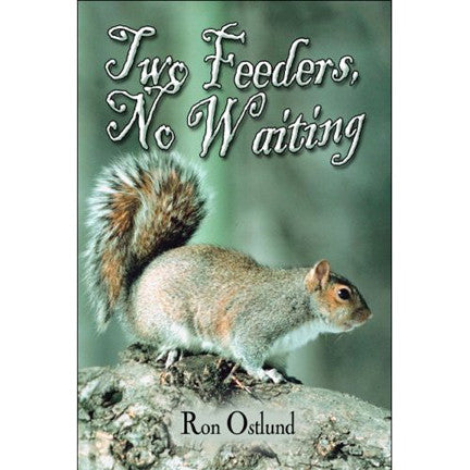 Two Feeders, No Waiting by Ron Ostlund