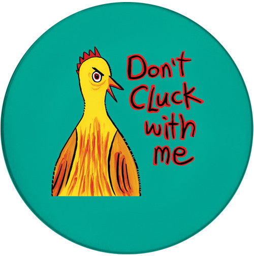 Don't Cluck With Me Sandstone Ceramic Coaster | Funny Chicken Coaster | Jade Green  | Front
