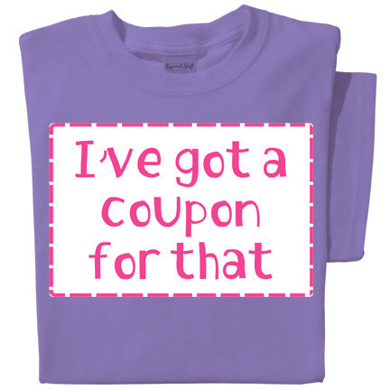 I've got a Coupon for That T-shirt