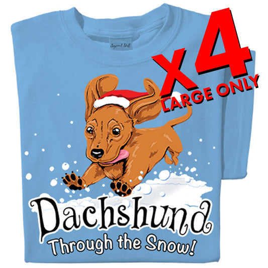 Dachshund Through the Snow T-shirts | x4 Family Pack | SIZE LARGE ONLY