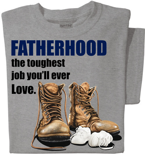 Fatherhood the toughest job you'll ever love T-shirt | Best Dad Shirt