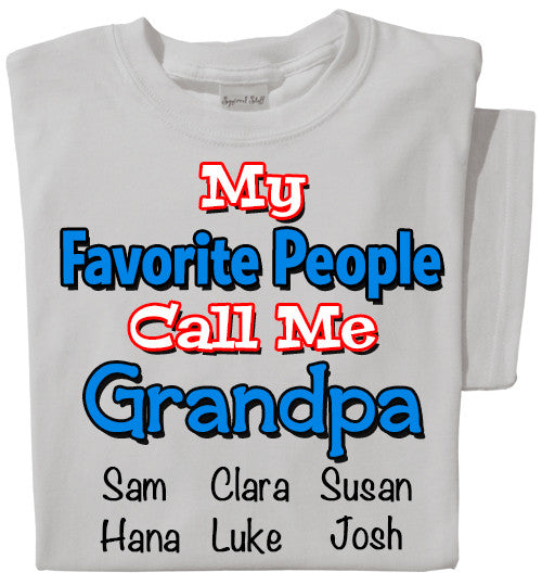 My Favorite People Call Me Grandpa | Personalized Tee