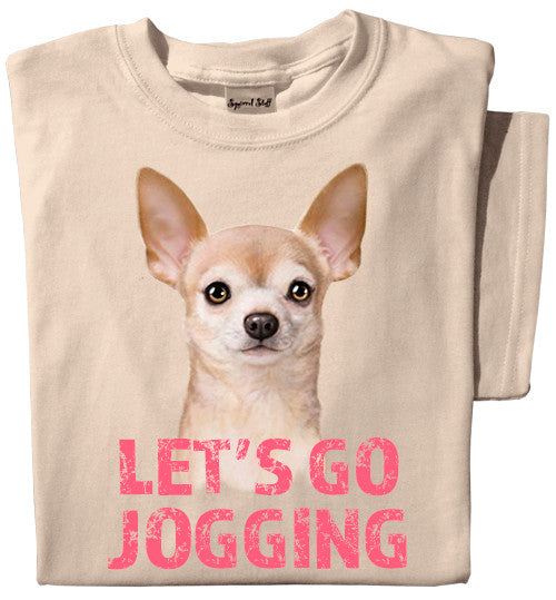 Let's Go Jogging T-shirt | Funny Dog T-shirt