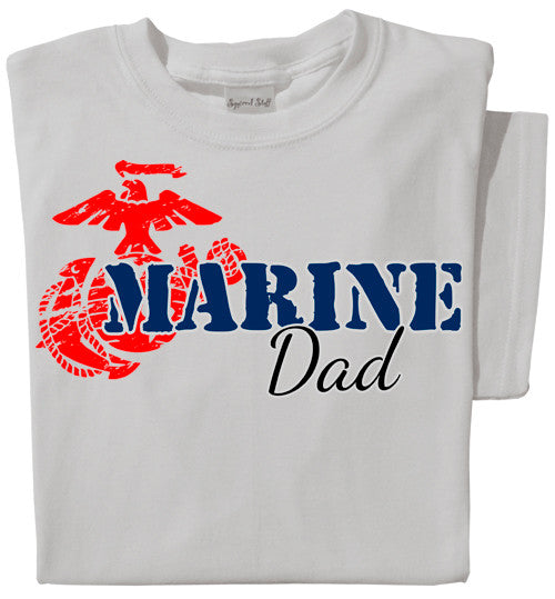 Marine Dad | Marine Grandpa T-shirt | Military Parent Tee