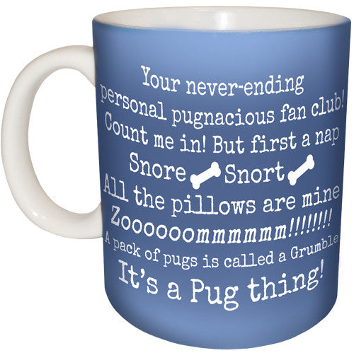 It's a Pug Thing! Mug | Funny Dog Mug | BACK