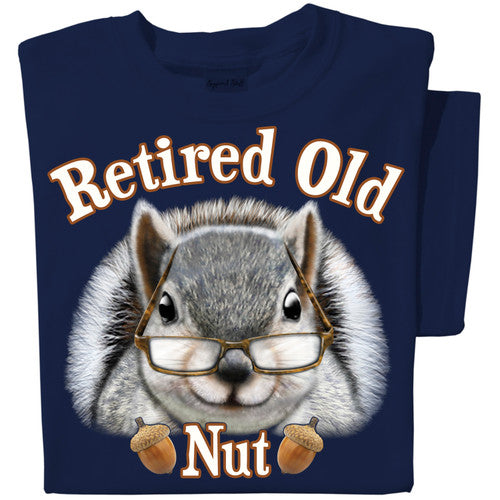 Retired Old Nut T-shirt | Funny Squirrel Tee