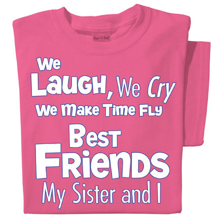 Best Friends my Sister and I T-shirt