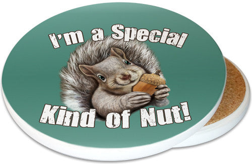 I'm a special kind of nut! Sandstone Ceramic Coaster | Special Nut Coaster 