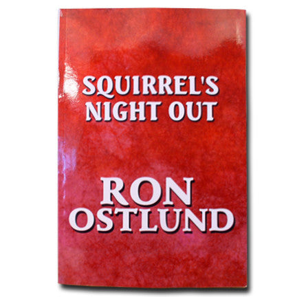 Squirrel's Night Out by Ron Ostlund