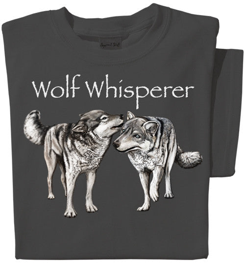 Wolf Whisperer T-shirt | Funny Wolf Shirt